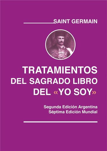 Tratamientos del Sagrado libro del YO SOY - Saint Germain - Rubén Cedeño - Fernando Candiotto