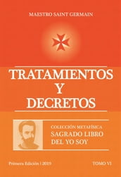 Tratamientos y Decretos Tomo VI