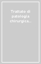 Trattato di patologia chirurgica maxillo-facciale