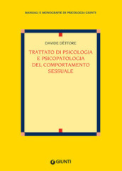 Trattato di psicologia e psicopatologia del comportamento sessuale