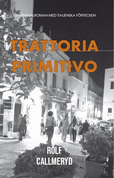 Trattoria Primitivo - Rolf Callmeryd