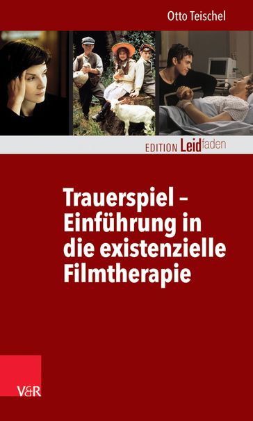 Trauerspiel  Einführung in die existenzielle Filmtherapie - Otto Teischel - Monika Muller