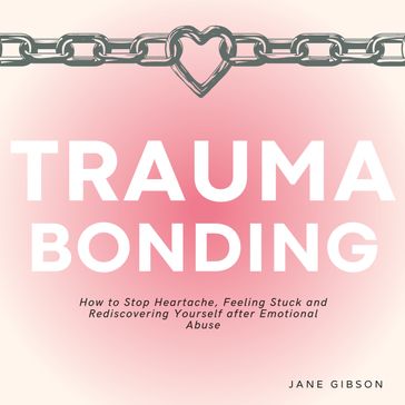 Trauma Bonding - Jane Gibson