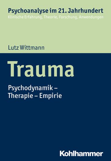 Trauma - Cord Benecke - Lilli Gast - Lutz Wittmann - Marianne Leuzinger-Bohleber - Wolfgang Mertens