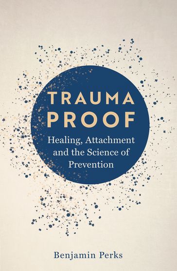 Trauma Proof - Benjamin Perks