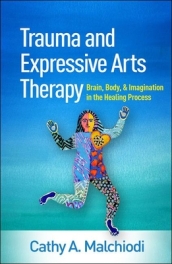 Trauma and Expressive Arts Therapy