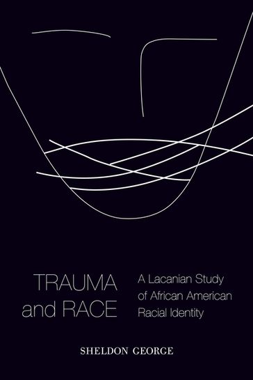 Trauma and Race - George Sheldon