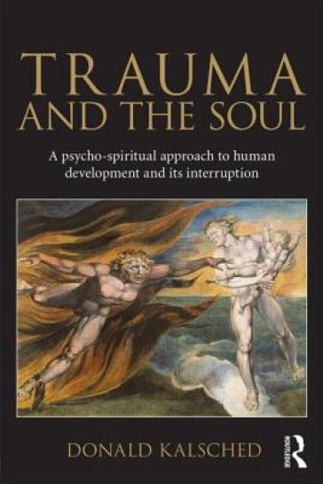 Trauma and the Soul - Donald Kalsched