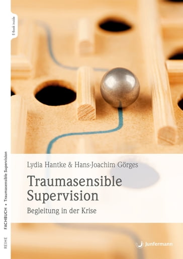 Traumasensible Supervision - Lydia Hantke - Hans-Joachim Gorges