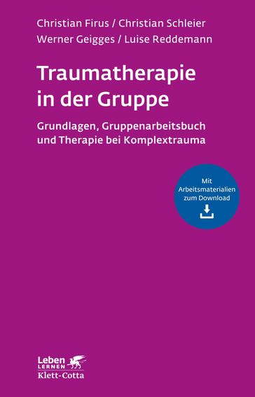 Traumatherapie in der Gruppe (Leben Lernen, Bd. 255) - Christian Firus - Christian Schleier - Luise Reddemann - Werner Geigges