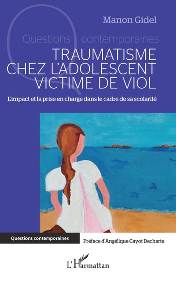 Traumatisme chez l'adolescent victime de viol - Manon Gidel