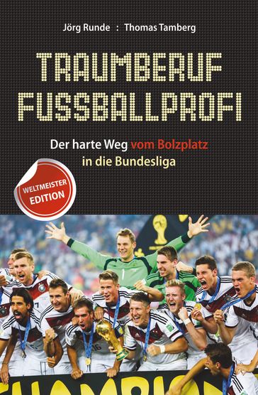 Traumberuf Fussballprofi - Thomas Tamberg - Jorg Runde