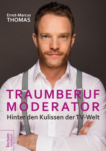 Traumberuf Moderator - Ernst-Marcus Thomas