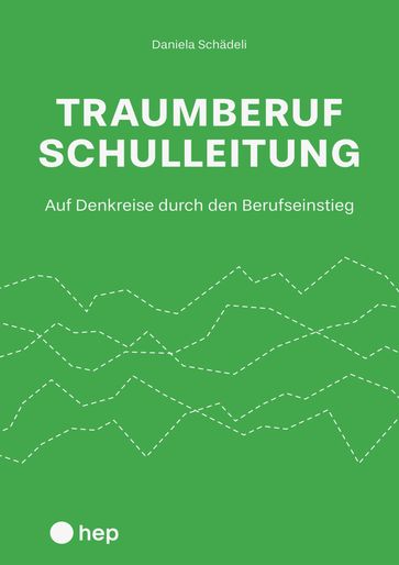 Traumberuf Schulleitung? (E-Book) - Daniela Schadeli