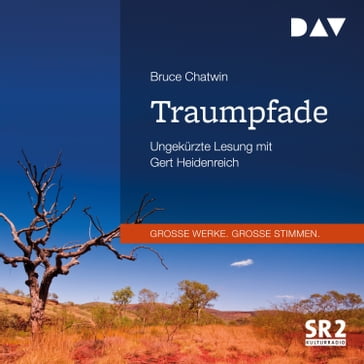 Traumpfade (Ungekürzt) - Bruce Chatwin