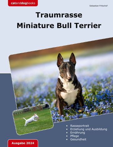 Traumrasse Miniature Bull Terrier - Sebastian Fritschof