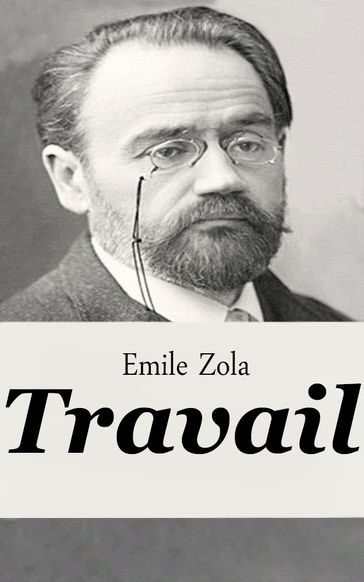 Travail - Emile Zola