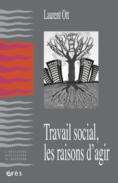 Travail social, les raisons d