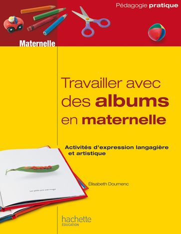 Travailler avec des albums en maternelle - Elisabeth Doumenc