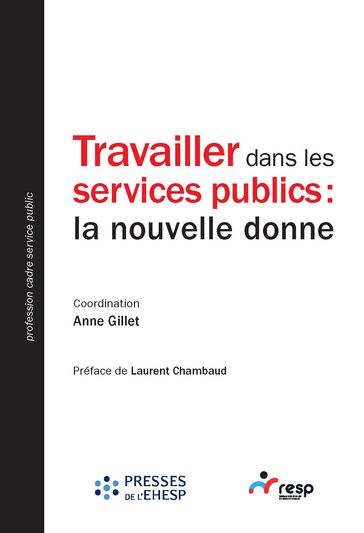 Travailler dans les services publics : la nouvelle donne - Anne Gillet