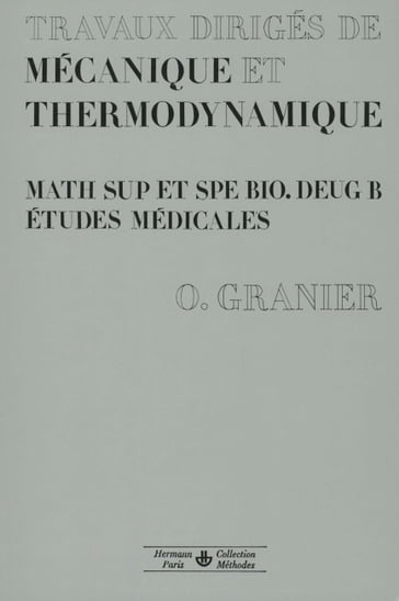 Travaux dirigés de mécanique et thermodynamique - Olivier Granier