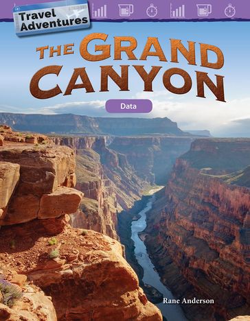 Travel Adventures: The Grand Canyon: Data - Rane Anderson