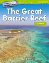 Travel Adventures: The Great Barrier Reef: Place Value: Read-along ebook