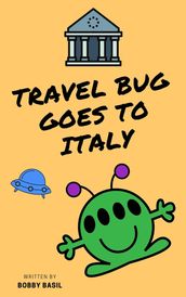 Travel Bug Goes to Italy