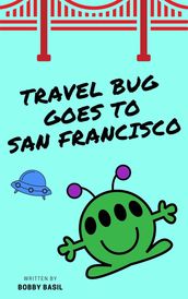 Travel Bug Goes to San Francisco
