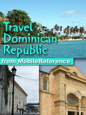Travel Dominican Republic: Illustrated Guide, Phrasebook & Maps (Mobi Travel)