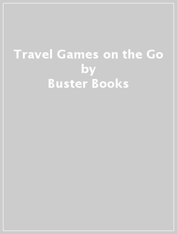 Travel Games on the Go - Buster Books - Jorge Santillan