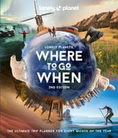 Travel Guide Lonely Planet s Where to Go When