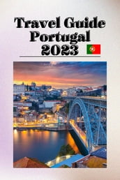 Travel Guide Portugal 2023