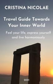 Travel Guide Towards Your Inner World