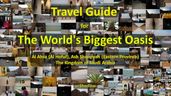 Travel Guide for The World s Biggest Oasis
