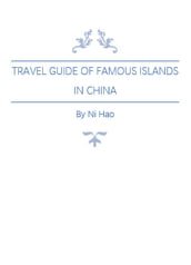 Travel Guide of Famous Islands in China