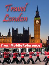 Travel London, England, Uk: Illustrated City Guide And Maps. (Mobi Travel)