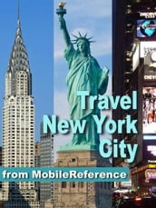 Travel New York City: Illustrated City Guide And Maps (Mobi Travel)