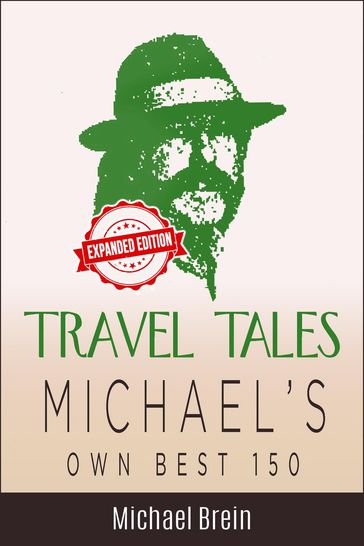 Travel Tales: Michael's Own Best 150 - Michael Brein