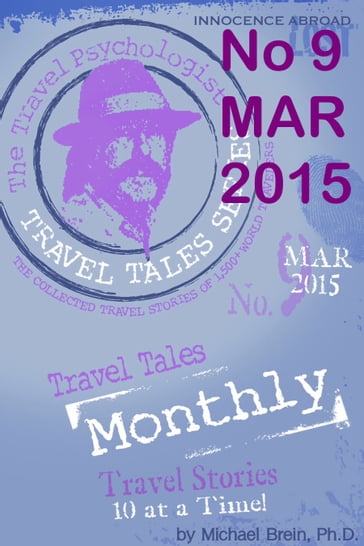 Travel Tales Monthly - Ph.D. Michael Brein