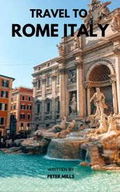 Travel To Rome Italy