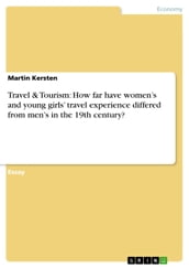 Travel & Tourism: How far have women s and young girls  travel experience differed from men s in the 19th century?