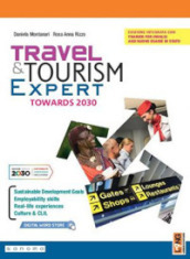 Travel & tourism expert towards 2030. Per il triennio delle Scuole superiori. Con e-book. Con espansione online