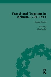 Travel and Tourism in Britain, 17001914 Vol 4