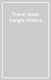 Travel book borghi d Italia