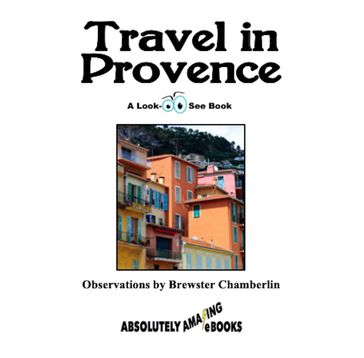 Travel in Provence - Brewster Chamberlin