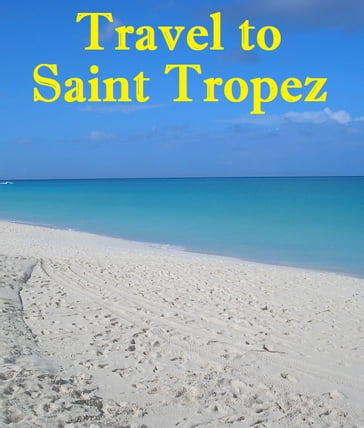 Travel to Saint Tropez - Keeran Jacobson