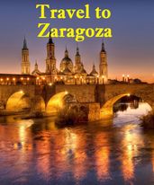 Travel to Zaragoza