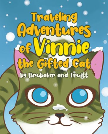 Traveling Adventures of Vinnie the Gifted Cat - Brubaker - Truitt