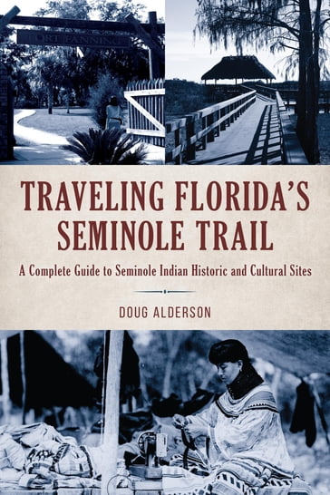Traveling Florida's Seminole Trail - Doug Alderson